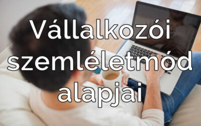 A Vállalkozói szemléletmód alapjai